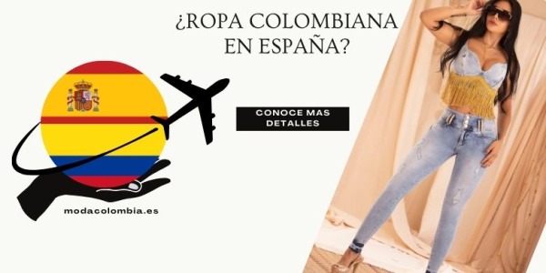 Pantalones colombianos en España, Distribuidor de Ropa Colombiana
